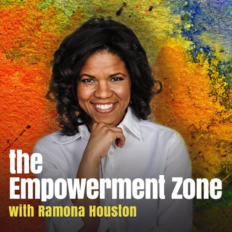 Ramona Houstin 'The Empowerment Zone' - podcast
